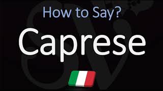 How to Pronounce Caprese CORRECTLY Meaning amp Pronunciation 4K [upl. by Gwenette819]