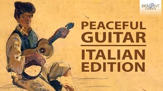 Peaceful Guitar The Italian Collection [upl. by Sheridan]