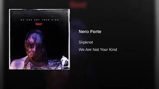 Slipknot  Nero Forte Audio [upl. by Twum]