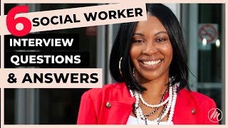 6 Social Worker Interview Questions AND Answers How to NAIL Your SOCIAL WORKER Interview [upl. by Irah]