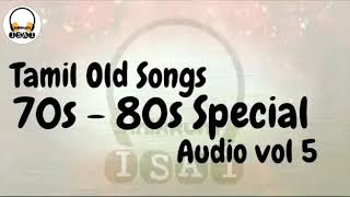 Tamil Old Songs  70s  80s Special  Audio vol 5 [upl. by Borman924]