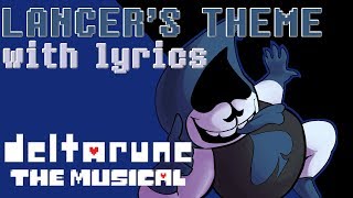 Lancers Theme WITH LYRICS  deltarune THE MUSICAL IMSYWU [upl. by Bausch486]