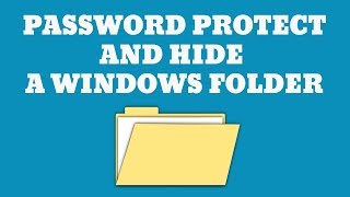 How to Password Protect and Hide a Windows Folder [upl. by Nevah]