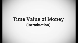 1 Time Value of Money Introduction  Financial Management FM  New Lecture [upl. by Melar739]