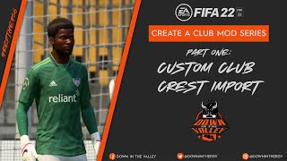 FIFA 22  Create A Club Custom Crest Import Tutorial [upl. by Masry]