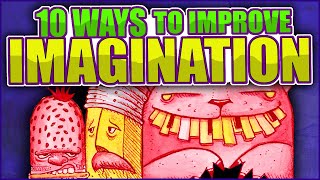 10 Ways to Improve Imagination [upl. by Raveaux]