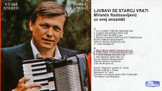 Milance Radosavljevic  Otisli smo ti ostade majko  Audio 1982 [upl. by Rowney]