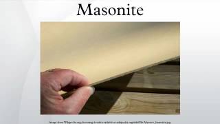 Masonite [upl. by Orapma]