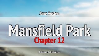 Mansfield Park Audiobook Chapter 12 [upl. by Cinelli]