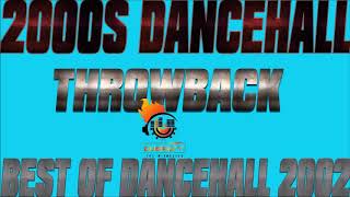 Dancehall Throwback Best Of Dancehall 2002 Mix By Djeasy [upl. by Annahsohs322]