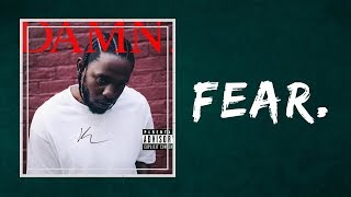 Kendrick Lamar  Fear Lyrics [upl. by Aicirtak]