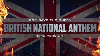 British National Anthem  God Save The Queen  Epic Version [upl. by Niki]