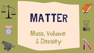 Matter mass volume amp density [upl. by Granthem707]