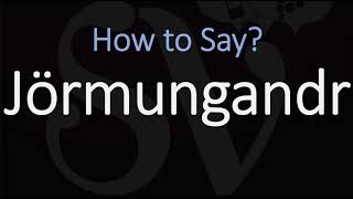 How to Pronounce Jörmungandr CORRECTLY Norse Mythology [upl. by Ramilahs]