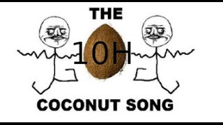 The Coconut Song 10h [upl. by Brig]