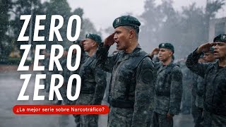 ¿LA MEJOR SERIE sobre N4RCOTRAF1C0  ZERO ZERO ZERO [upl. by Iahk]