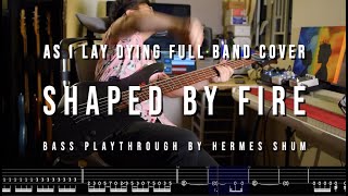 As I Lay Dying《Shaped By Fire》Full Band Cover Bass Boosted  PlayAlong TAB [upl. by Roderich379]