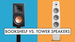 BEST SPEAKERS For You BOOKSHELF Speakers or TOWER Speakers [upl. by Ashli448]