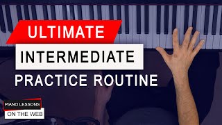 The Ultimate INTERMEDIATE Piano Practice Routine 🎹😮 [upl. by Aleek]