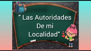 Las autoridades de mi localidad 1° grado [upl. by Portia]