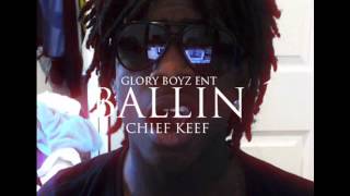 Chief Keef Ballin HQ NEW [upl. by Renferd415]