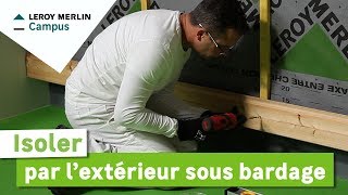 Comment isoler par lextérieur sous bardage  Leroy Merlin [upl. by Dlared]