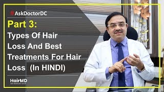 Part 3 Types Of Hair Loss And Best Treatments For Hair Loss  HairMD Pune  In HINDI [upl. by Nillor]