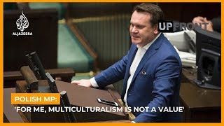 Polish MP For me multiculturalism is not a value  UpFront Headliner [upl. by Bremser]