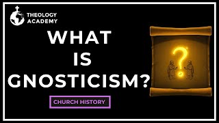 What Is Gnosticism  A Belief In Two Gods  Church History [upl. by Delaine]