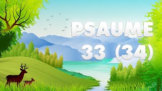 PSAUME 33 34 [upl. by Atirma682]