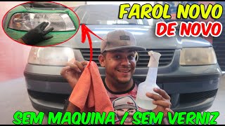 FAROL AMARELADO  RESOLVA RÁPIDO SEM FERRAMENTA SUPER BARATO E FÁCIL [upl. by Ledif771]