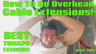 How To Do Overhead Cable Extensions INCREDIBLE TRICEPS BUILDER [upl. by Ibrad514]