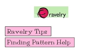 Ravelry Tips  Finding Pattern Help [upl. by Luciano]