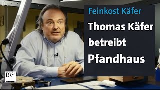 Feinkost Käfer Familienmitglied betreibt Pfandhaus  Abendschau  BR24 [upl. by Goulet]