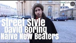 David Boring Naive New Beaters le Street Style [upl. by Renie352]