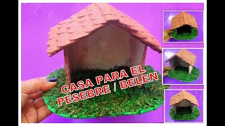 DIY COMO HACER CASA PARA EL PESEBRE O BELENMANUALIDADES NAVIDEÑAS FACILES DE HACER [upl. by Eecak]