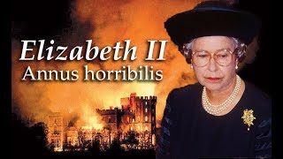 Elizabeth II  Annus Horribilis [upl. by Suoivatram230]