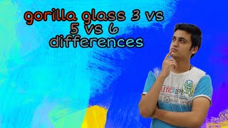 Gorilla glass 3 vs 5 vs 6 differences 🙄 [upl. by Adore]