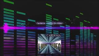 Cardenia  Living On Video [upl. by Neetsyrk]