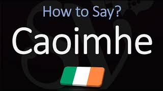 How to Pronounce Caoimhe CORRECTLY Irish Names Pronunciation [upl. by Nirrek]