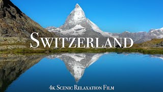 Switzerland 4K  Scenic Relaxation Film With Calming Music [upl. by Leiand]