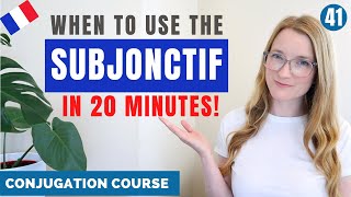 When to use the SUBJONCTIF in French  French Conjugation Course  Lesson 41 [upl. by Cioffred768]