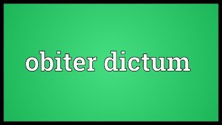 Obiter dictum Meaning [upl. by Saunder]