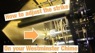 How to adjust the strike on Westminster Chime [upl. by Turtle]