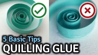 Quilling Glue  5 Basic Tips to Avoid Showing Glue [upl. by Ydnak872]