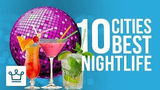 Top 10 Cities With The Best Nightlife [upl. by Politi]