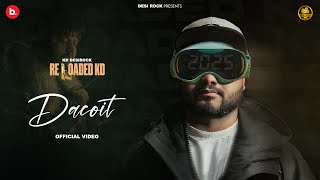 Dacoit Official Video  KD DESIROCK  New Latest Haryanvi Hiphop Song 2025  Desi Rock [upl. by Saffian]