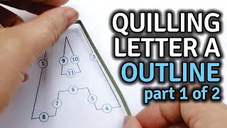 Quilling Letter A  Outline Pattern Template Uppercase OnEdge [upl. by Einberger]