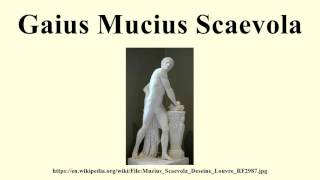 Gaius Mucius Scaevola [upl. by Atworth]