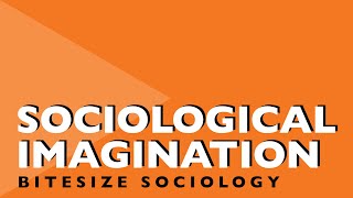 Bitesize Sociology 3  The Sociological Imagination [upl. by Eened]